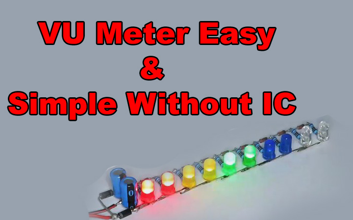 How to Make VU Meter Easy Simple Without IC