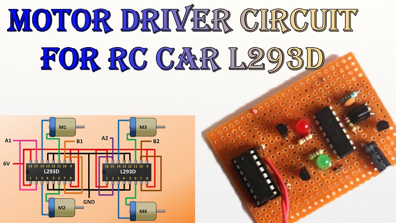 Motor Driver Circuit for RC Car Using L293D