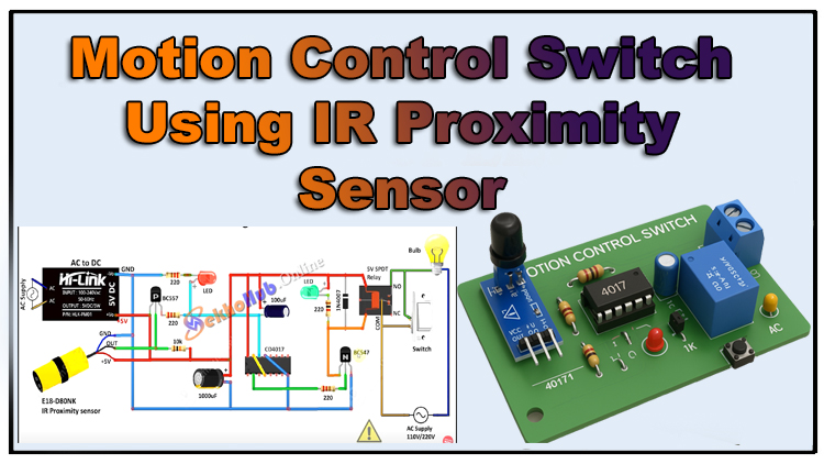 Motion Control Switch Using IR Proximity Sensor and 4017 IC